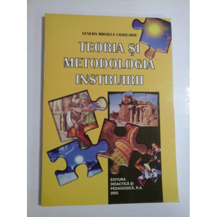 TEORIA  SI  METODOLOGIA  INSTRUIRII  -  Venera  Mihaela  COJOCARU